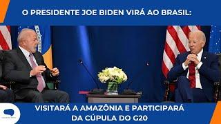 BIDEN VISITA AMAZÔNIA E PARTICIPA DO G20 NO RIO