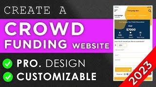 Build a Professional Crowdfunding website for Fundraising Projects