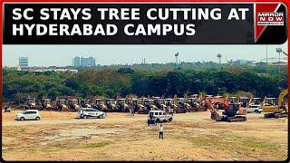 Hyderabad Campus Row: SC Temporarily Stays Tree Felling In Kancha Gachibowli Amid Students’ Protests