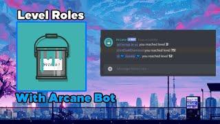 Arcane Bot Guide to Setting up Level/Rank Roles. Step-Step Guide!