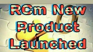 Again.. RCm New Product Launched 