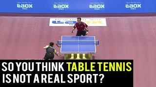 Think Table Tennis is not a real sport? Then watch this!