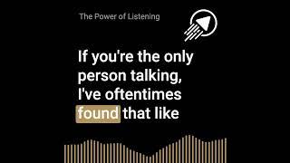 The Power of Listening