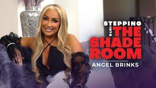 Angel Brinks Talks Her New Home, Basketball Wives, Motherhood & More! | Stepping Into The Shade Room