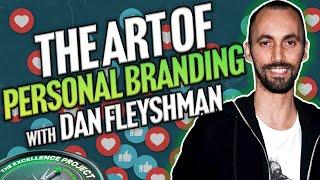 Mastering Social Media and Personal Branding with Dan Fleyshman