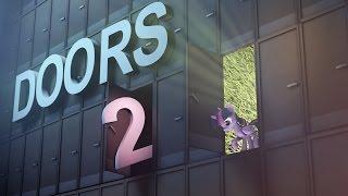 Doors 2 [SFM Ponies]