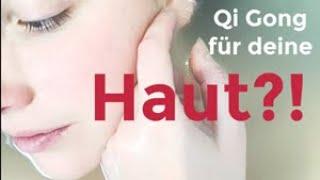 Hilft Qi Gong bei Hautkrankheiten (und Hautproblemen)?