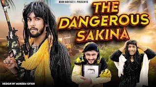 THE DANGEROUS SAKINA || Doon boys021 ||