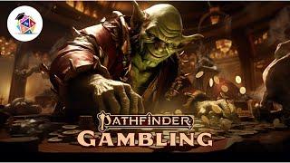 Gambling in Pathfinder 2nd Edition!  (Pathfinder 2e Rule Reminder)