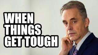 WHEN THINGS GET TOUGH - Jordan Peterson (Best Motivational Speech)