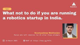 What not to do if you are running a robotics startup in India?