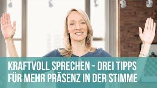 Kraftvoll sprechen - drei Tipps für mehr Präsenz in der Stimme