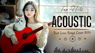 Trending Acoustic Music Hits 2024  New Acoustic Songs Playlist  Best English Songs for Calm Days