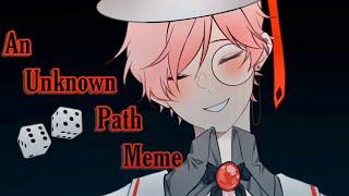 An unknown path Meme [Original]