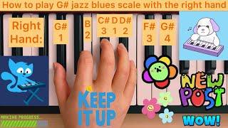 Piano Lesson 103: How to play G# (sharp) jazz blues scale with the right hand play along tutorial