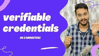 What are Verifiable Credentials in 3 Minutes | Brief | Teja Kummarikuntla