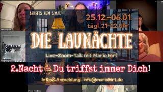 Launacht #2 mit Mario Hirt - Egal wen Du triffst, Du triffst immer Dich. 26.12.24