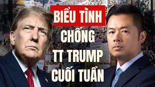 Kết quả của những cuộc biểu tình chống TT Trump cuối tuần.