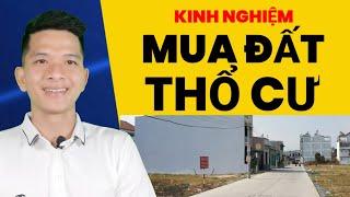 9 kinh nghiệm bỏ túi khi mua đất thổ cư - Hoàng Văn Thịnh