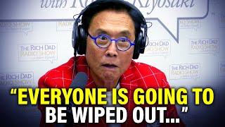 "Most People Have No Idea What Is Coming" — Robert Kiyosaki's Last WARNING