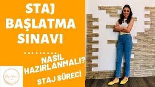 STAJ BAŞLATMA SINAVI-STAJ SÜRECİ VE STAJ BAŞLATMA SINAVINI KAZANMAK İÇİN STRATEJİLER