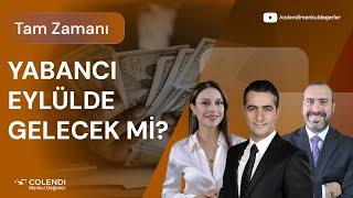 Yabancı Eylülde Gelecek mi? | Dr. Artunç Kocabalkan & Doç.Dr. Gökhan Işıl & Berna Süslü