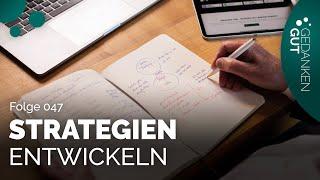 Flexible Strategien entwickeln – Folge 047 | GedankenGut Podcast