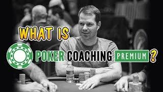 What is Poker Coaching Premium?