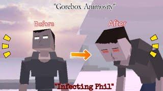 Infecting Phil With Uncoha Virus | Gorebox Animosity!