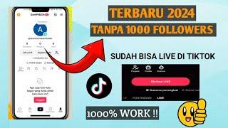 Cara Live Di tiktok Tanpa 1000 Followers Terbaru 2024