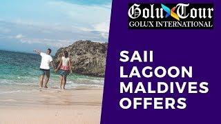 Saii Lagoon Maldives Offers