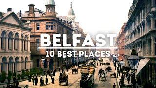 10 Unmissable Things To Do in Belfast, Ireland