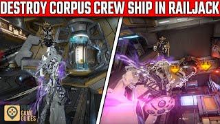 How To DESTROY A Corpus Crew Ship In Railjack Missions - Warframe Guide