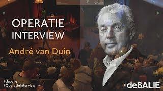 Operatie Interview – André van Duin