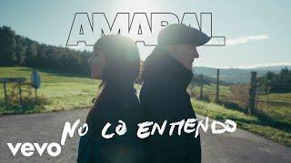 Amaral - No lo Entiendo (Video Oficial)