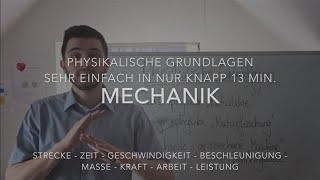 Physikalische Grundlagen einfach in knapp 13 Min. (Mechanik) Teil 1