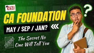 Which CA Foundation Attempt is the Best? May, Sept, or Jan? The Secret No One Will Tell You.