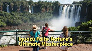 Iguazu Falls: Nature’s Ultimate Masterpiece