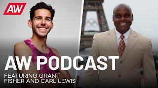 AW Podcast – including exclusive interviews with Grant Fisher and Carl Lewis