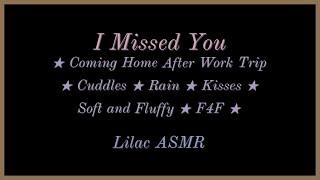 I Missed You [Coming Home After Work Trip] [LGBT] [Cuddles & Kisses] [Fluffy] [Rain] [F4F] ASMR