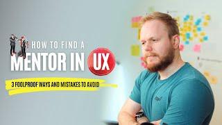 How to Find a UX Mentor to Boost Your Design Career