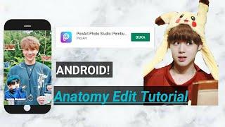 Anatomy Edit Tutorial! [Androind]