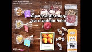 August 2017 Taste of Manhattan Fruitier Unboxing - Good Ship Lollipop