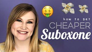 How to get cheaper Suboxone