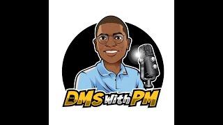 DMs with PM - Episode 3 - May 27, 2025