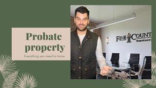 What is a probate property? Damion Merry property expert / estate agent Fine & Country Oxfordshire