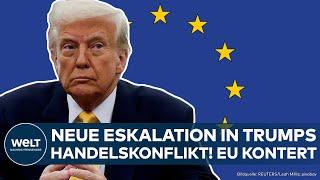 DONALD TRUMP: New escalation in the trade conflict! EU counterattacks in the tariff war