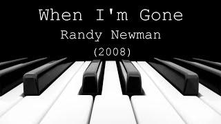 When I'm Gone - Randy Newman (2008)