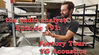 E191: Factory Tour: YG Acoustics