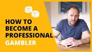 How to Become a Professional Gambler [Q & A]